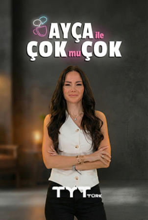 Ayça İle Çok Mu Çok