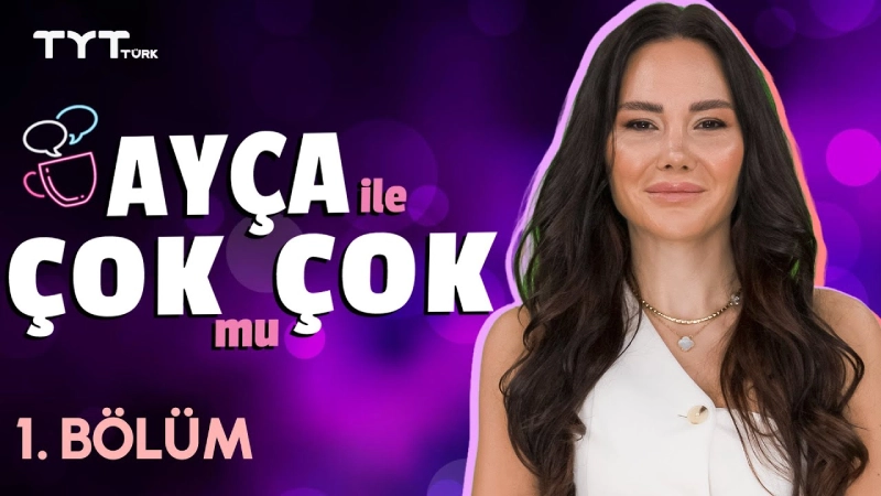 Ayça İle Çok Mu Çok 1. Bölüm