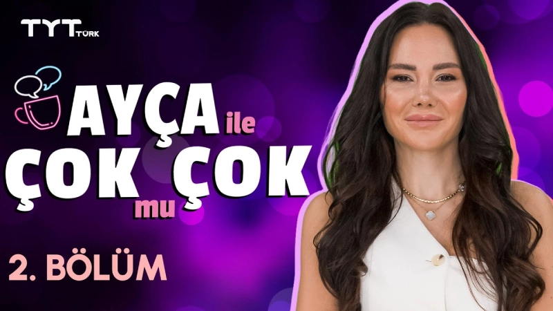 Ayça İle Çok Mu Çok 2. Bölüm