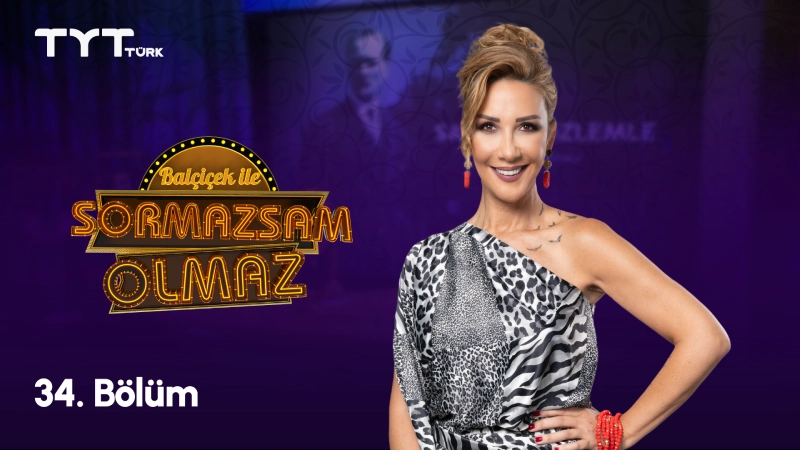 Balçiçek İle Sormazsam Olmaz 34. Bölüm