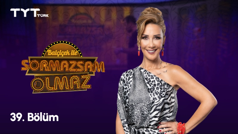 Balçiçek İle Sormazsam Olmaz 39. Bölüm