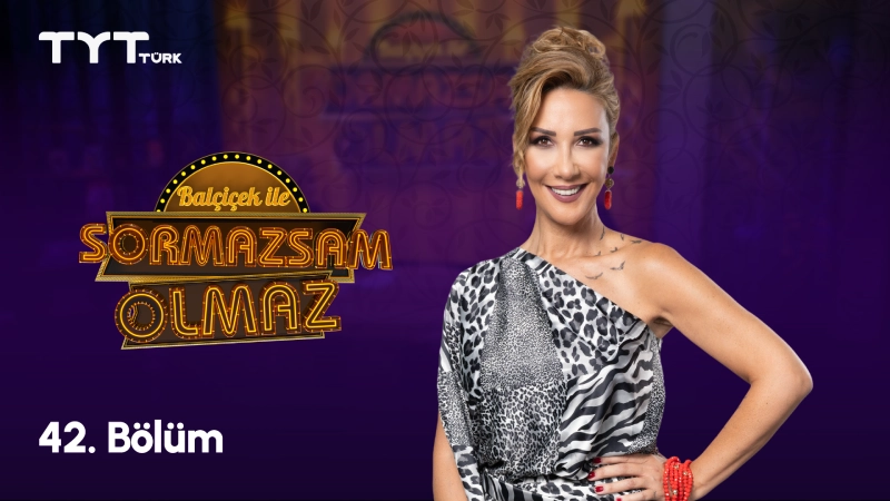 Balçiçek İle Sormazsam Olmaz 42. Bölüm