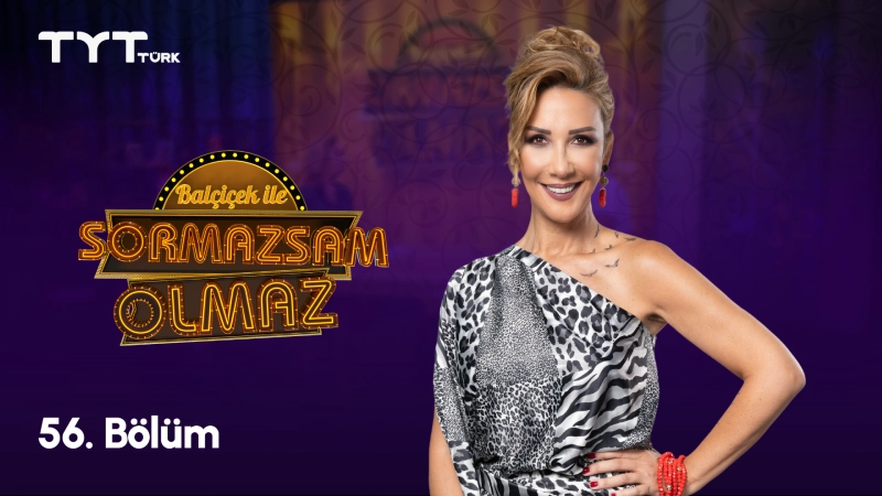 Balçiçek İle Sormazsam Olmaz 56. Bölüm