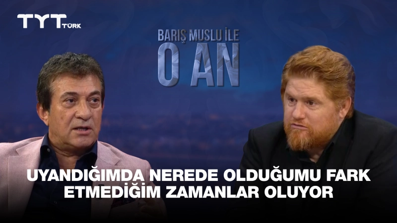 Barış Muslu ile O An 9. Bölüm