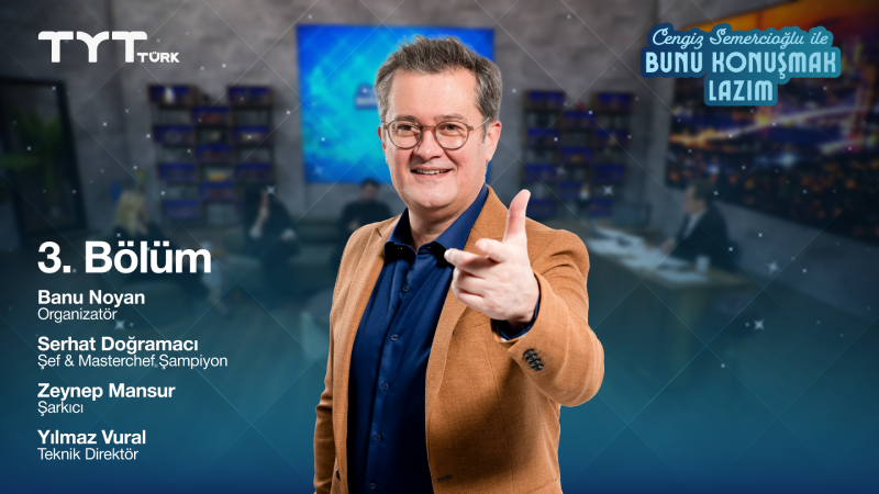Bunu Konuşmak Lazım 3. Bölüm