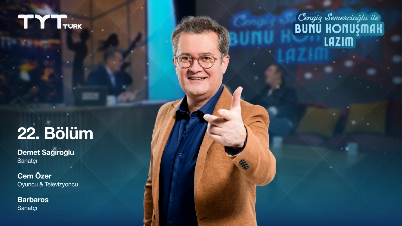 Bunu Konuşmak Lazım 22. Bölüm