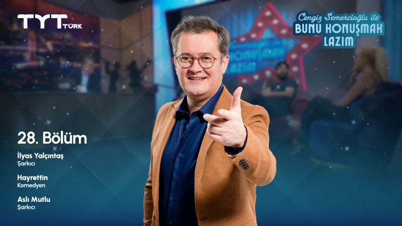 Bunu Konuşmak Lazım 28. Bölüm