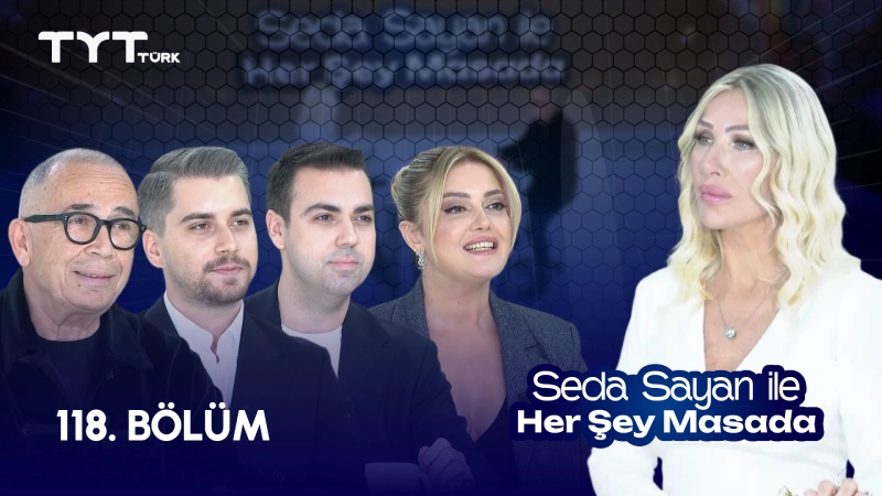 Seda Sayan İle Her Şey Masada 118. Bölüm