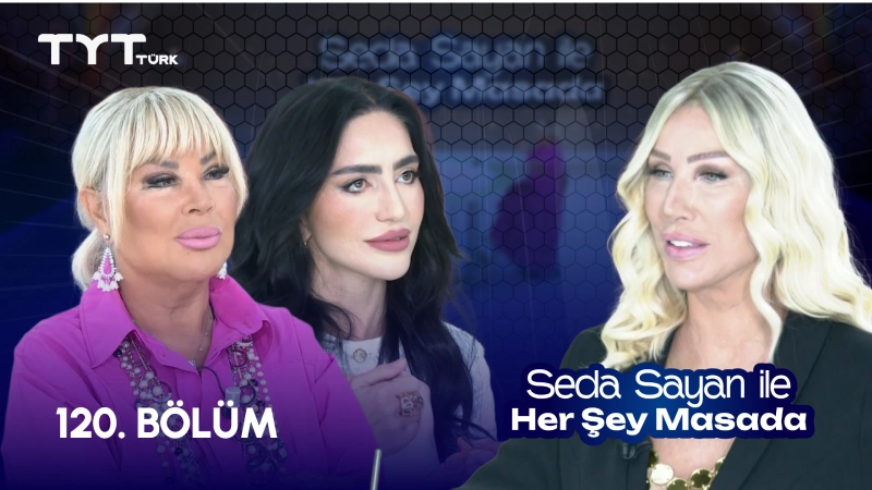 Seda Sayan İle Her Şey Masada 120. Bölüm