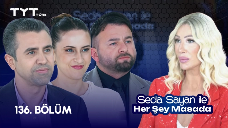 Seda Sayan İle Her Şey Masada 136. Bölüm