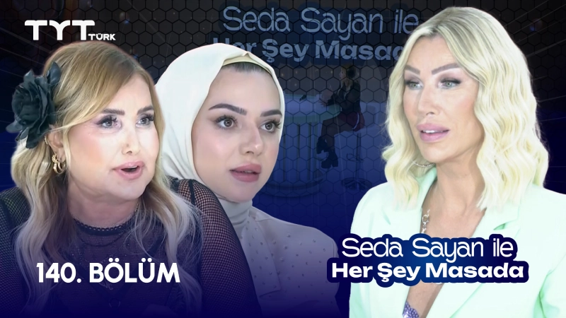 Seda Sayan İle Her Şey Masada 140. Bölüm