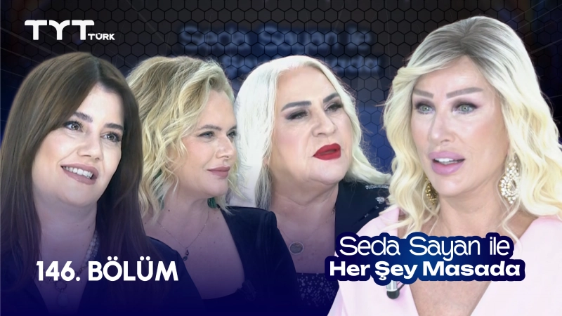 Seda Sayan İle Her Şey Masada 146. Bölüm