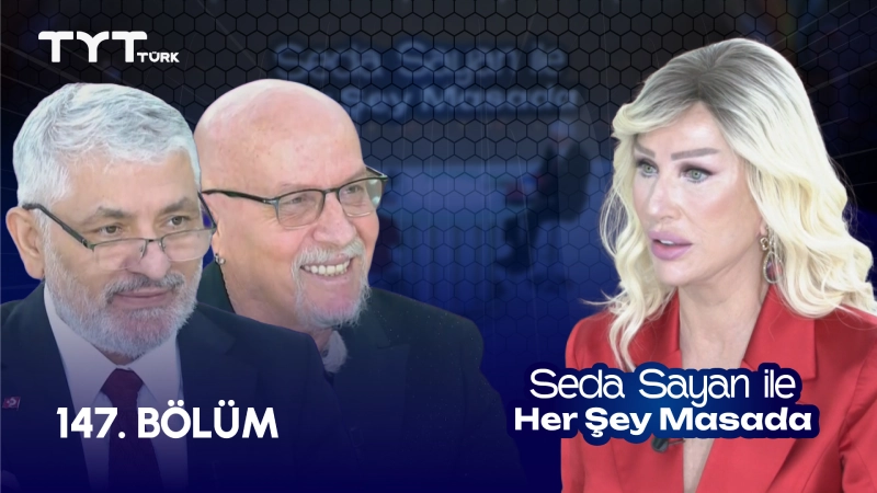Seda Sayan İle Her Şey Masada 147. Bölüm