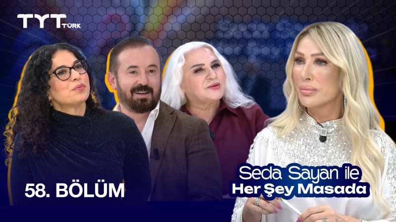 Seda Sayan İle Her Şey Masada 58. Bölüm