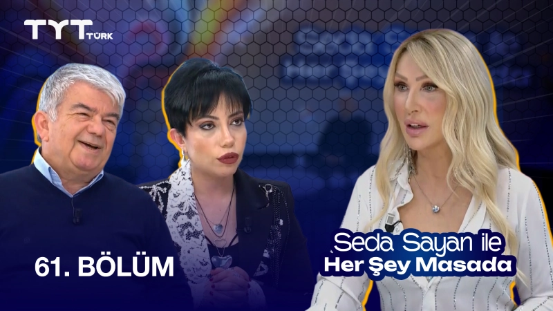 Seda Sayan İle Her Şey Masada 61. Bölüm