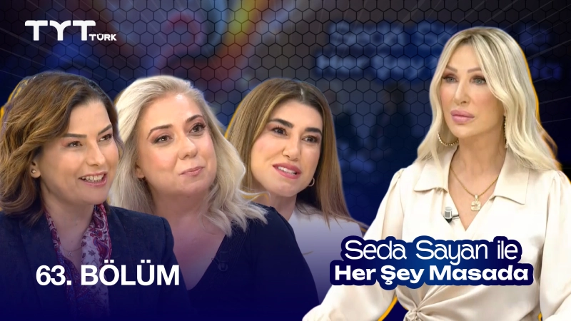 Seda Sayan İle Her Şey Masada 63. Bölüm