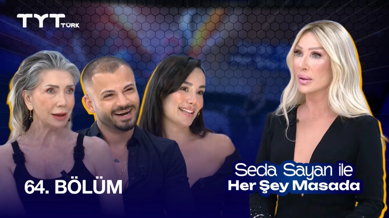 Seda Sayan İle Her Şey Masada 64. Bölüm