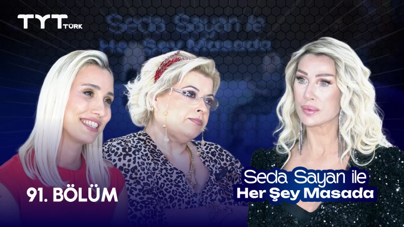 Seda Sayan İle Her Şey Masada 91. Bölüm