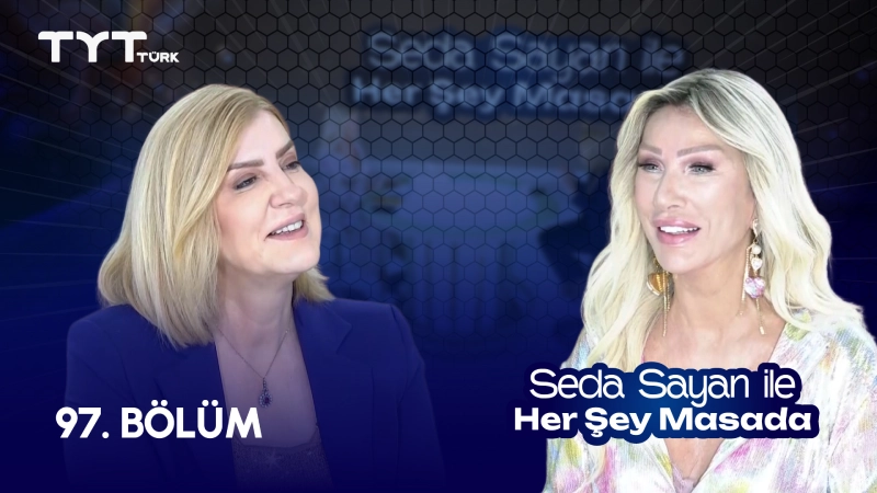 Seda Sayan İle Her Şey Masada 97. Bölüm