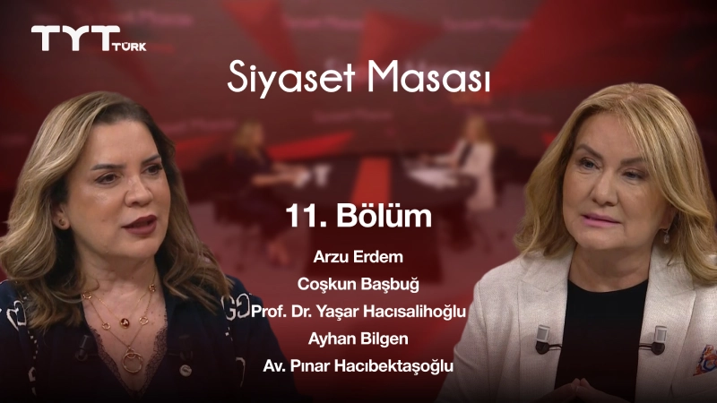 Siyaset Masası 11. Bölüm