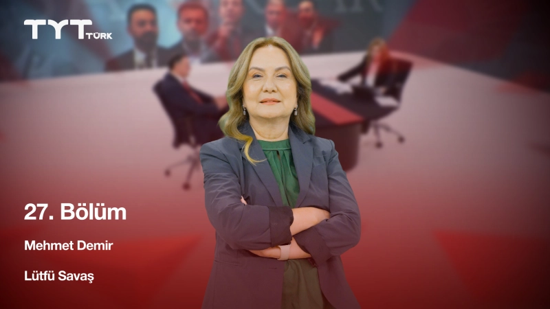 Siyaset Masası 27. Bölüm