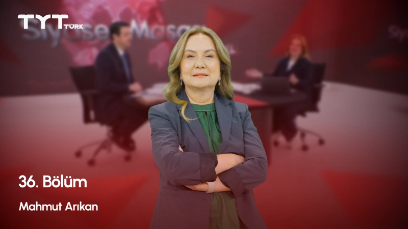 Siyaset Masası 36. Bölüm
