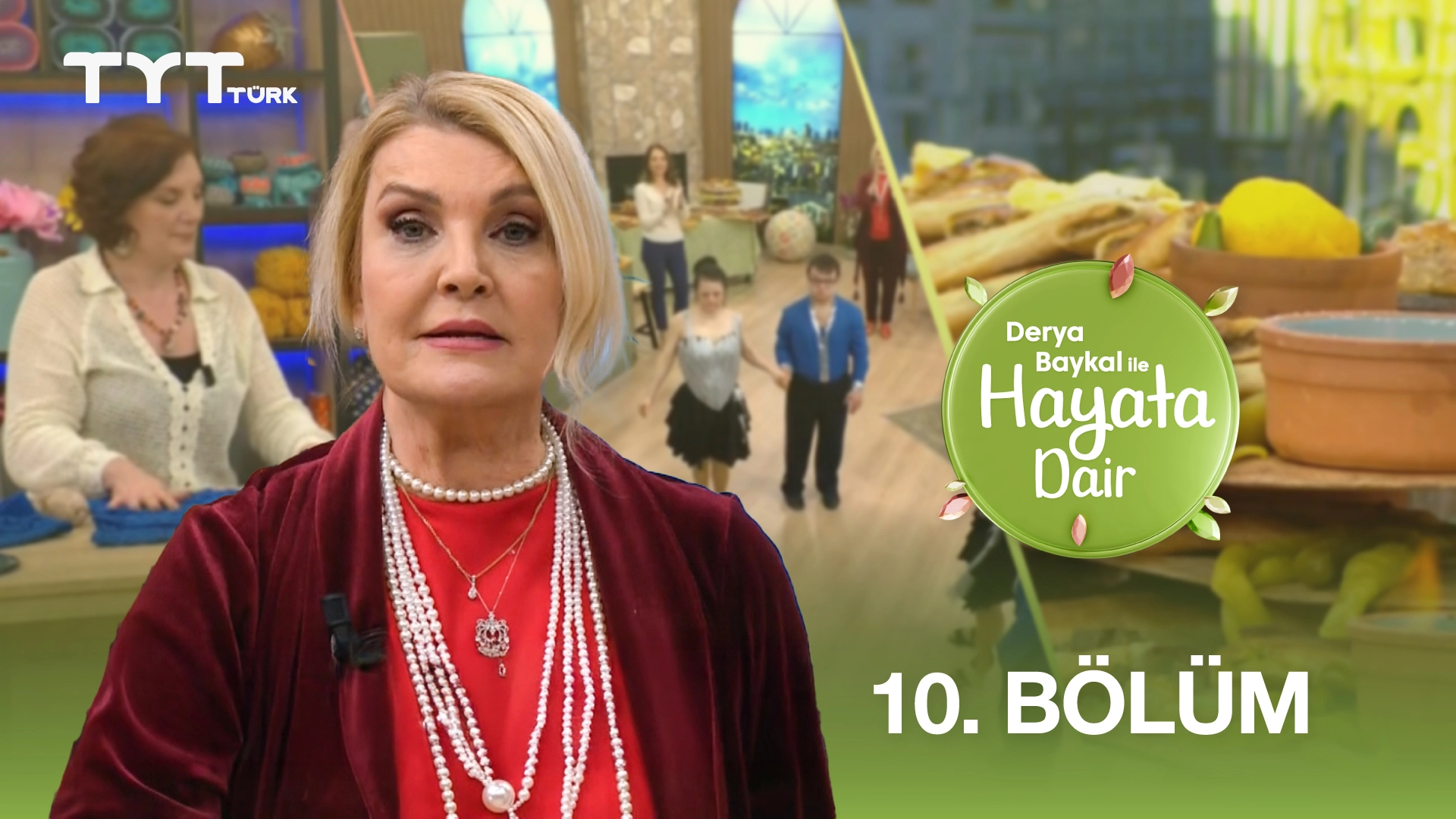 Derya Baykal İle Hayata Dair 10. Bölüm