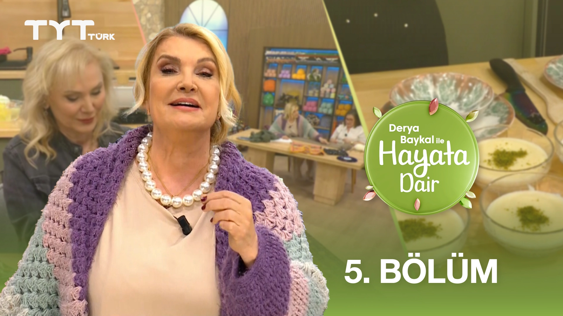 Derya Baykal İle Hayata Dair 5. Bölüm