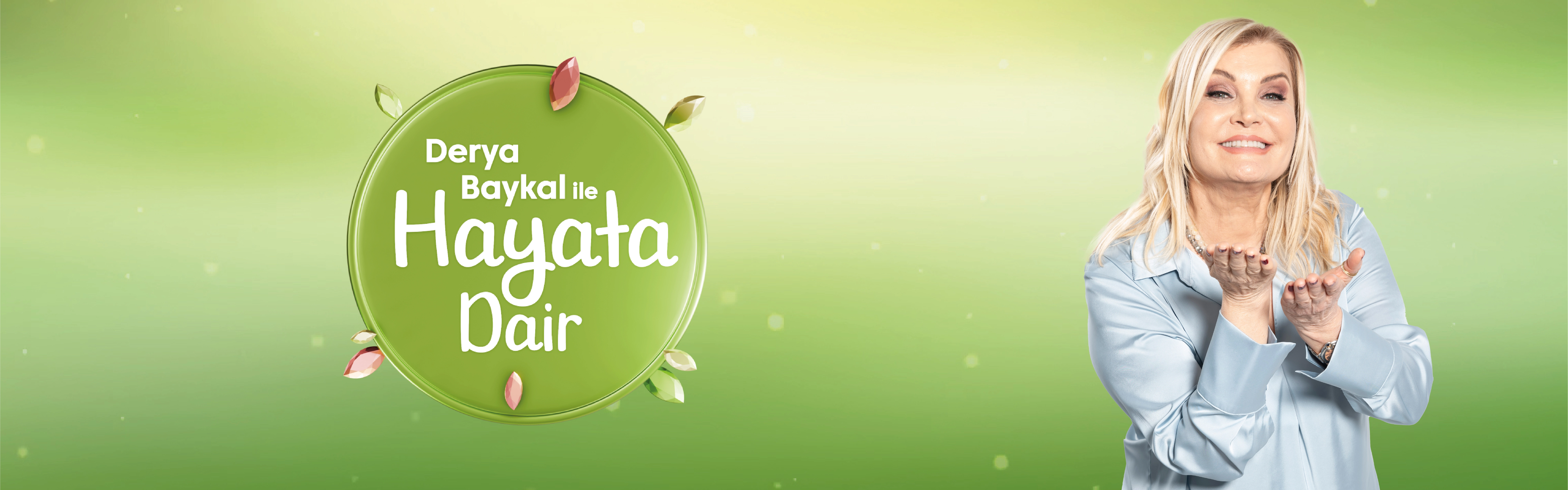 Derya Baykal İle Hayata Dair